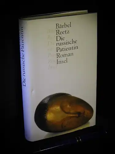 Reetz, Bärbel: Die russische Patientin - Roman. 