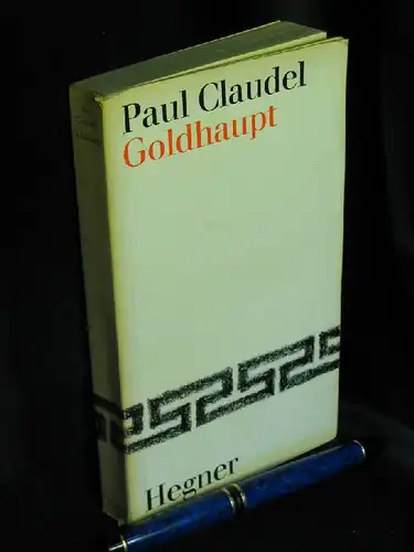 Claudel, Paul: Goldhaupt. 