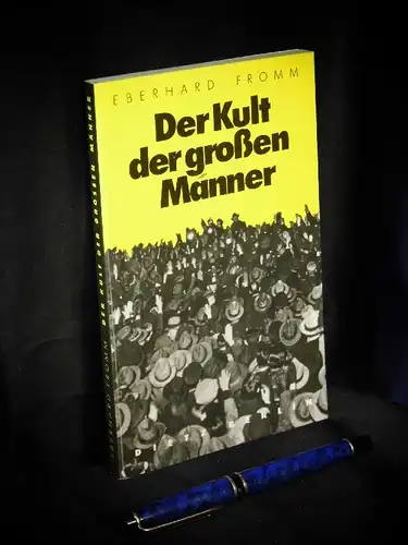 Fromm, Eberhard: Der Kult der großen Männer. 