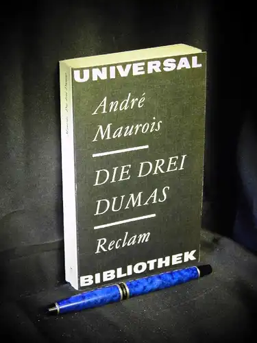 Maurois, Andre: Die drei Dumas - aus der Reihe: Reclams Universal-Bibliothek  - Band: 778 LAGERRÄUMUNG. 
