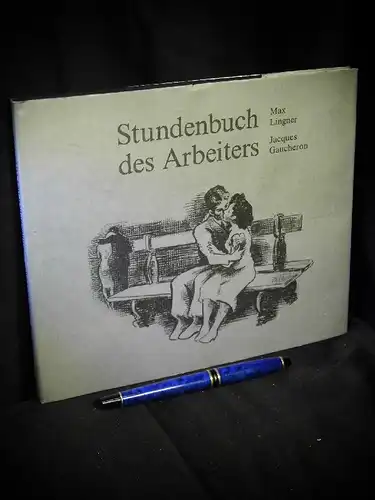 Gaucheron, Jacques (Verse): Stundenbuch des Arbeiters - französisch - deutsch. 