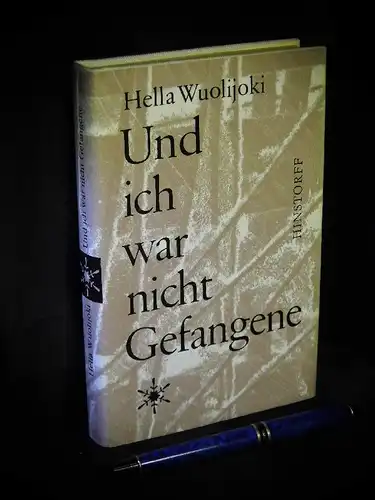 Wuolijoki, Hella: Und ich war nicht Gefangene - Memoiren und Skizzen. 