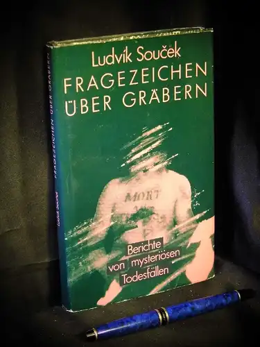 Soucek, Ludvik: Fragezeichen über Gräbern - Berichte von mysteriösen Todesfällen -  LAGERRÄUMUNG. 