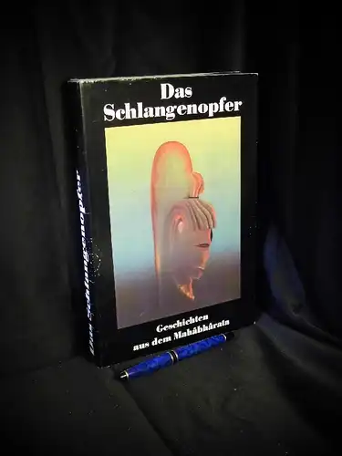 Morgenroth, Wolfgang (Herausgeber): Das Schlangenopfer - Geschichten aus dem Mahabharata. 