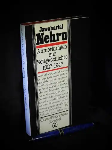 Nehru, Jawaharlal: Anmerkungen zur Zeitgeschichte 1927-1947 - aus der Reihe: Gustav Kiepenheuer-Bücherei - Band: 60 LAGERRÄUMUNG. 
