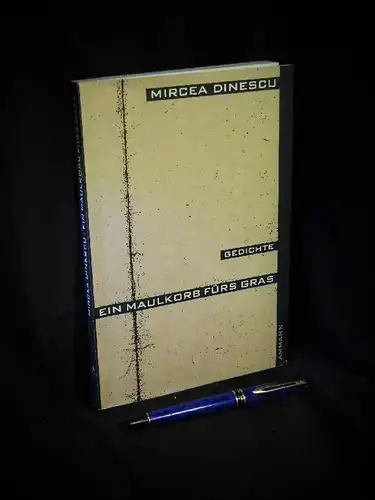 Dinescu, Mircea: Ein Maulkorb fürs Gras - Gedichte Rumänisch und Deutsch -  LAGERRÄUMUNG. 