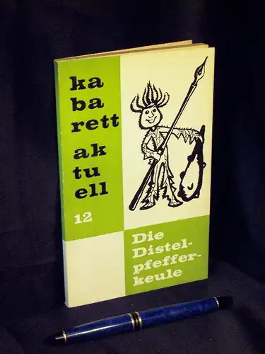 Harnisch, Hans (Auswahl): Die Distelpfefferkeule - Gemischter Kabarettquerschnitt - aus der Reihe: Kabarett aktuell - Band: 12. 