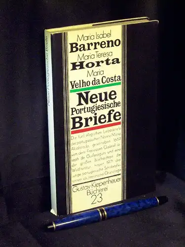 Barreno, Maria Isabel sowie Maria Teresa Horta und Maria Velho da Costa: Neue Portugisische Briefe   (oder wie Maina Mendes beide Hände auf den.. 