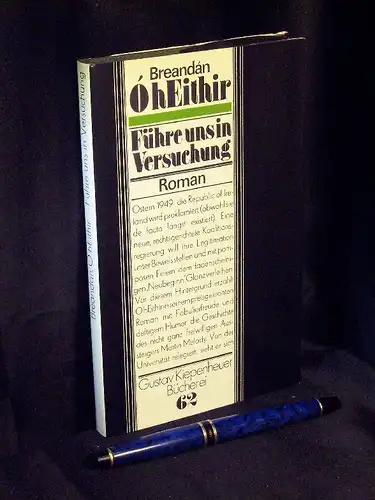 O hEithir, Breandan: Führe uns in Versuchung - Roman - aus der Reihe: Gustav Kiepenheuer Bücherei - Band: 62. 