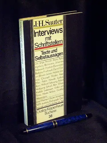 Sauter, Josef-Hermann: Interviews mit Schriftstellern - Texte und Selbstaussagen - aus der Reihe: Gustav Kiepenheuer Bücherei - Band: 38. 