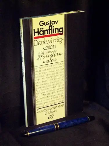 Hänfling, Gustav: Denkwürdigkeiten eines Porzellanmalers - aus der Reihe: Gustav Kiepenheuer Bücherei - Band: 69 LAGERRÄUMUNG. 