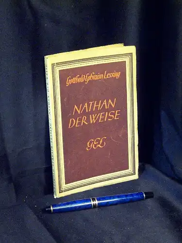 Lessing, Gotthold Ephraim: Nathan der Weise - Ein dramatisches Gedicht in fünf Aufzügen. 
