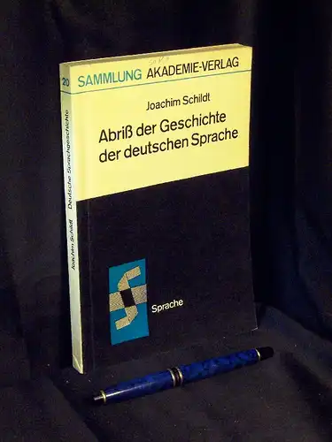Schildt, Joachim: Abriss der Geschichte der deutschen Sprache - Zum Verhältnis von Gesellschafts- und Sprachgeschichte - aus der Reihe: Sammlung Akademie-Verlag Sprache - Band: 20 LAGERRÄUMUNG. 