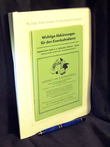 Wichtige Abkürzungen für den Eisenbahndienst - aus der Reihe: Deutsche Eisenbahn Edition EBE - Band: 01058. 