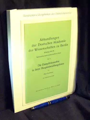 Nordmann, Hans: Die Dampflokomotive in ihren Hauptentwicklungslinien - aus der Reihe: Deutsche Eisenbahn Edition EBE - Band: 01072 LAGERRÄUMUNG. 