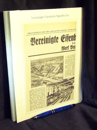 Vereinigte Eisenbahn-Signalwerke G.m.b.H. Werk Braunschweig. Sonderdruck 1930 - Sonderdruck aus der Jubiläumsausgabe der Braunschweigischen Landeszeitung vom 30. November 1930 - aus der Reihe: Deutsche Eisenbahn Edition EBE - Band: 01078. 