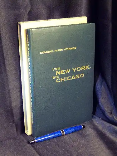 Stinnes, Edmund Hugo: Von New York bis Chicago. 