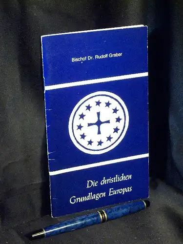 Graber, Rudolf: Die christlichen Grundlagen Europas - Vortrag im Bayerischen Rundfunk am 18. Dezember 1977 (überarbeitet) -  LAGERRÄUMUNG. 