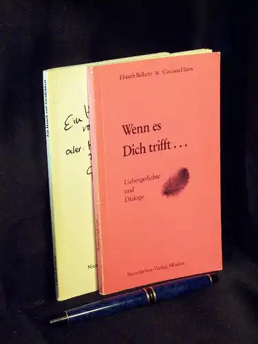 Bellartz, Elsbeth & Corinna Horn: Wenn es Dich trifft ... Liebesgedichte und Dialoge + Ein Hauch von Zärtlichkeit oder: Momente zwischen Dir und mir - Gedichte. 