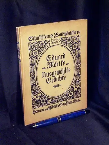 Mörike, Eduard: Ausgewählte Gedichte - Für Knaben und Mädchen vom 13ten Jahre an - aus der Reihe: Schaffsteins Volksbücher für die Jugend - Band: 24. 