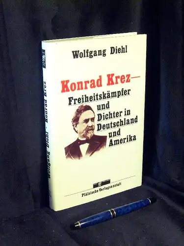 Diehl, Wolfgang: Konrad Krenz - Freiheitskämpfer und Dichter in Deutschland und Amerika - Sein Leben und eine Auswahl aus dem Werk - aus der Reihe: Pfalzbibliothek -  LAGERRÄUMUNG. 