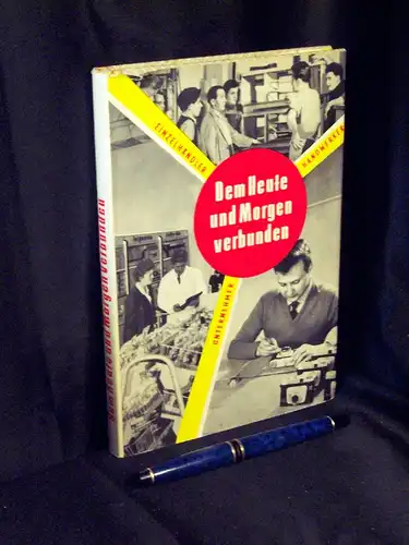 Wittkowski, Gerhard, sowie Gerd Pfau, Richard Wilhelm, Bodo Rehboldt: Dem Heute und Morgen verbunden - Weg und Perspektiven der Mittelschichten in der Deutschen Demokratischen Republik. 