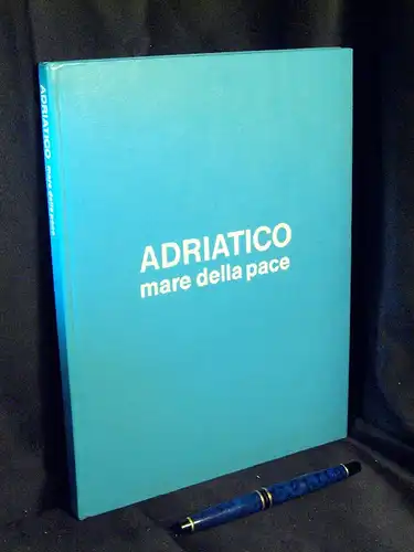 Giuseppe Bufalari, Vladimir Kolar: Adriatico mare della pace. 