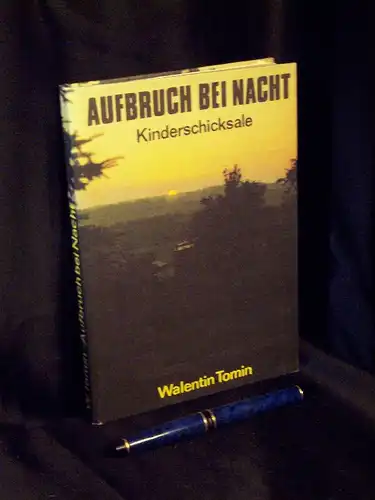 Tomin, Walentin: Aufbruch bei Nacht - Kinderschicksale -  LAGERRÄUMUNG. 