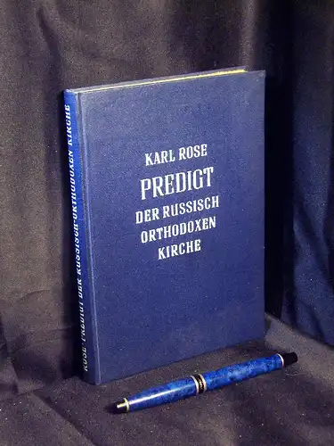 Rose, Karl: Predigt der russisch-orthodoxen Kirche - Wesen - Gestalt - Geschichte -  LAGERRÄUMUNG. 