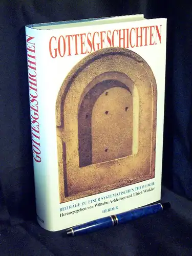 Achleitner, Wilhelm und Ulrich Winkler (Herausgeber): Gottesgeschichten - Beiträge zu einer systematischen Theologie - Für Gottfried Bachl -  LAGERRÄUMUNG. 