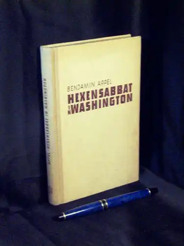 Appel, Benjamin: Hexensabbat in Washington - Roman -  LAGERRÄUMUNG. 