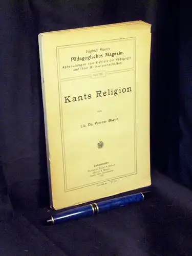 Boette, Werner: Kants Religion - aus der Reihe: Friedrich Mann's Pädagogisches Magazin - Band: 780. 