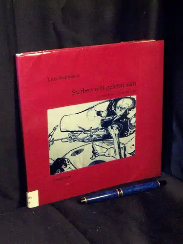 Rathenow, Lutz: Sterben will gelernt sein - Lyrische Prosa - Prosaische Lyrik -  LAGERRÄUMUNG. 