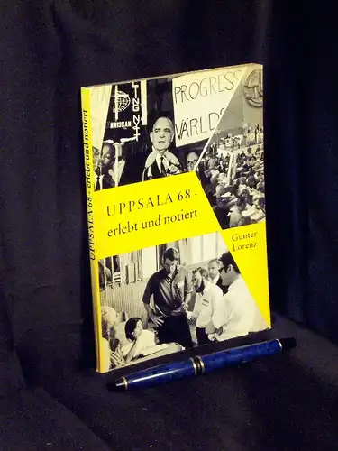 Lorenz, Günter: Uppsala 68 - erlebt und notiert - Eindrücke von der vierten Weltkirchenkonferenz -  LAGERRÄUMUNG. 