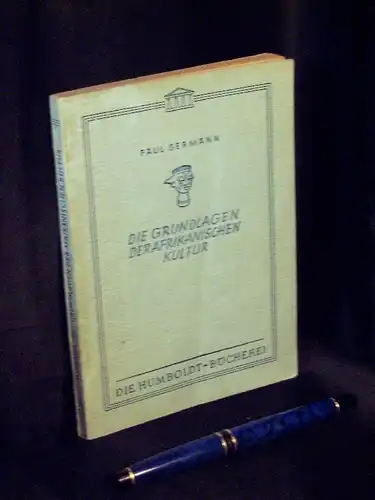 Germann, Paul: Die Grundlagen der afrikanischen Kultur - aus der Reihe: Humboldt-Bücherei - Band: 4 LAGERRÄUMUNG. 