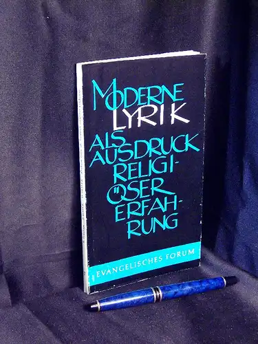 Seiler, Dieter und Bernhard Gajek, Reinhard Dross: Moderne Lyrik als Ausdruck religiöser Erfahrung - aus der Reihe: Evangelisches Forum - Band: 3 LAGERRÄUMUNG. 