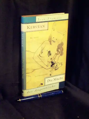 Kervean, Jean-Francois: Die Macht des Augenblicks - Roman -  LAGERRÄUMUNG. 