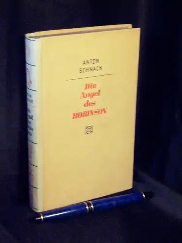 Schnack, Anton: Die Angel des Robinson -  LAGERRÄUMUNG. 