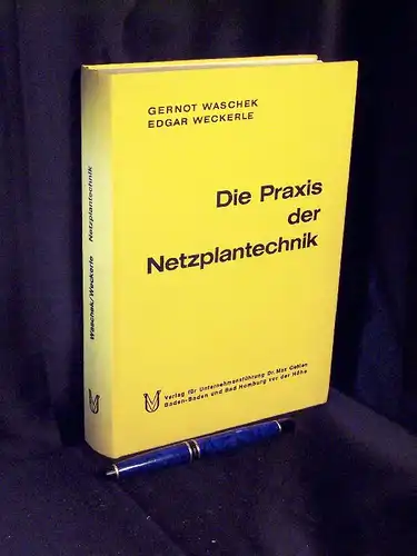 Waschek, Gernot und Edgar Weckerle: Die Praxis der Netzplantechnik -  LAGERRÄUMUNG. 