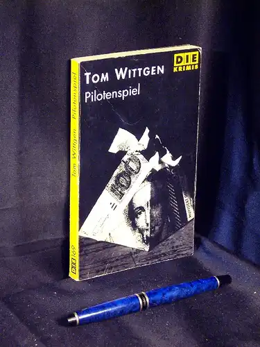 Wittgen, Tom: Pilotenspiel - aus der Reihe: DIE Krimis - Band: 169. 
