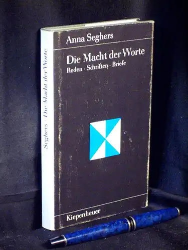 Seghers, Anna: Die Macht der Worte - Reden - Schriften - Briefe - aus der Reihe: Gustav Kiepenheuer Bücherei. 