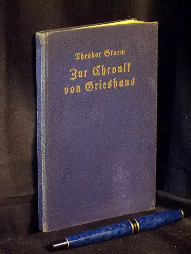 Storm, Theodor: Zur Chronik von Grieshuus - aus der Reihe: Weltgeist-Bücher - Band: 174. 