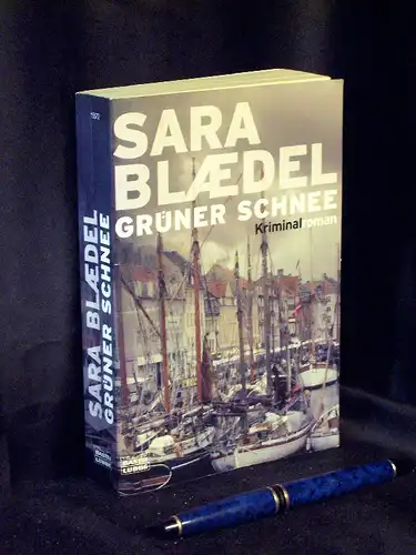 Blaedel, Sara: Grüner Schnee - Kriminalroman - aus der Reihe: Bastei Lübbe Taschenbuch - Band: 15572. 