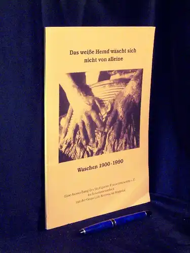 Bock, Susanne und Anja Schmötzer, Hans-Dieter Hahn: Das weiße Hemd wäscht sich nicht von alleine, Waschen 1900-1990 - Eine Ausstellung des Stuttgarter Frauenmuseum e. V. in zusammenarbeit mit der Gemeinde Kernen im Remstal, 15.3.-30.4.1991. 