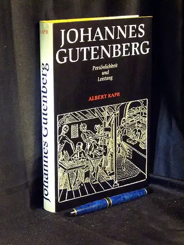 Kapr, Albert: Johannes Gutenberg - Persönlichkeit und Leistung -  LAGERRÄUMUNG. 