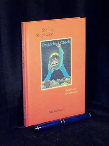 Slupetzky, Stefan: Pechleins Glück - Bitterböse Geschichten -  LAGERRÄUMUNG. 