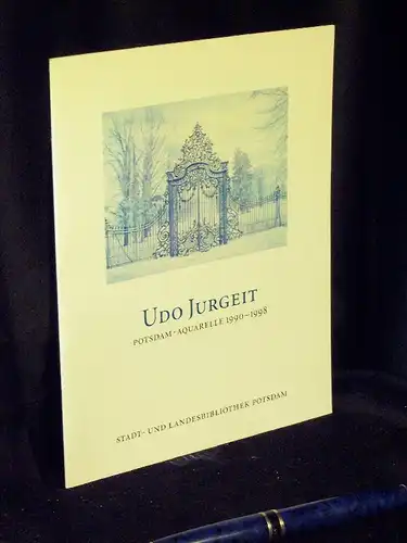 Märtens, Klaus (Vorwort): Udo Jurgeit - Potsdam Aquarelle 1990-1998. 