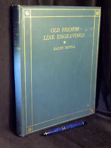 Nevill, Ralph: Old french line engravings -  LAGERRÄUMUNG. 