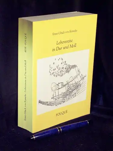 Kameke, Ernst-Ulrich von: Lebensreise in Dur und Moll -  LAGERRÄUMUNG. 