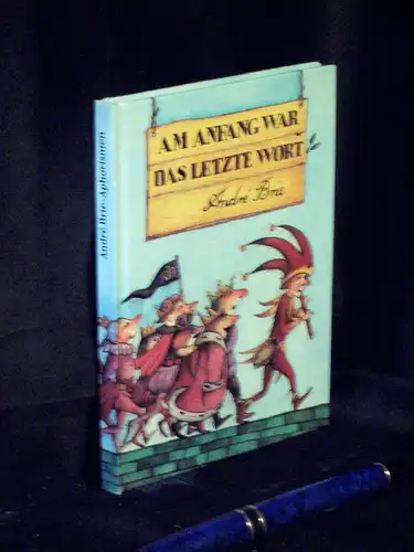 Brie, Andre: Am Anfang war das letzte Wort - Aphorismen -  LAGERRÄUMUNG. 